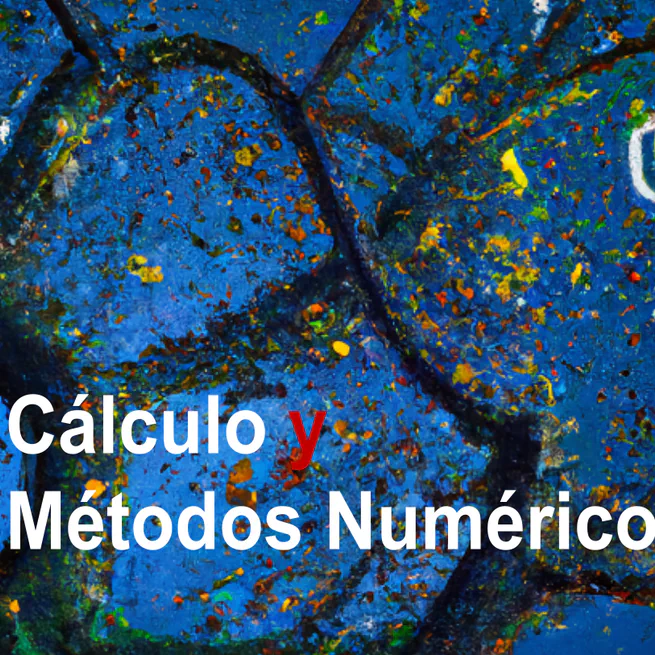 Cálculo y Métodos Numéricos