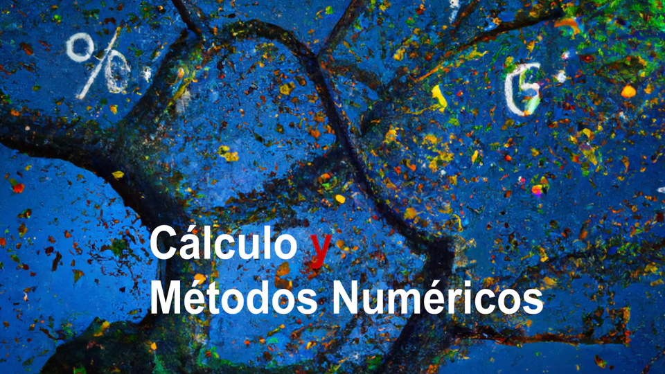 Cálculo y Métodos Numéricos